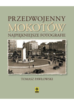 Przedwojenny Mokotów. Najpiękniejsze fotografie