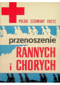 Polski Czerwony Krzyż Przenoszenie rannych i chorych
