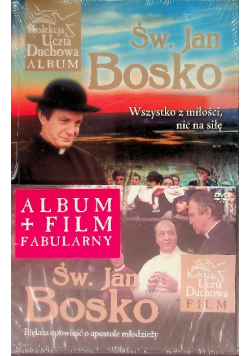 Św. Jan Bosko Wszystko z miłości nic na siłę