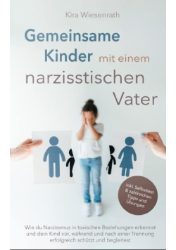Gemeinsame Kinder mit einem narzisstischen Vater