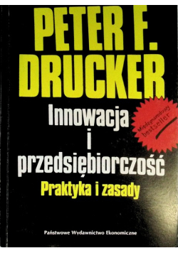 Innowacja i przedsiębiorczość. Praktyka i zasady