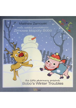 Mała apteka przedstawia Zimowe kłopoty Bobo