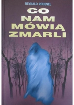 Co nam mówią zmarli