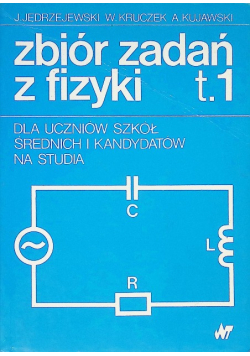 Zbiór zadań z fizyki Tom  1