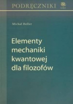 Elementy mechaniki kwantowej dla filozofów
