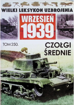 Wielki Leksykon Uzbrojenia Tom 250 Czołgi średnie