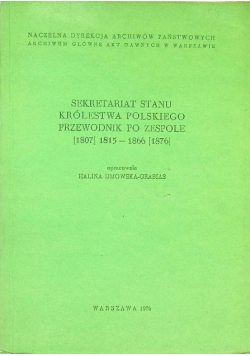 Sekretariat Stanu Królestwa Polskiego, przewodnik po zespole