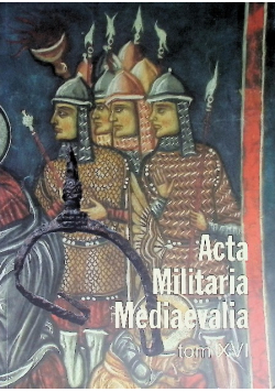 Acta militaria mediaevalia Tom XVI