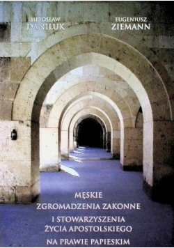 Męskie zgromadzenia zakonne i stowarzyszenia życia apostolskiego na prawie papieskim