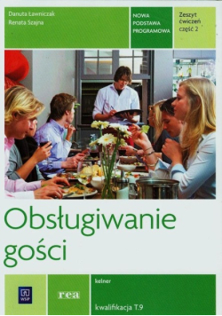 Obsługiwanie gości Zeszyt ćwiczeń Część 2