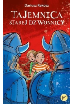 Na tropach tajemnic Tom 1 Tajemnica starej dzwonnicy