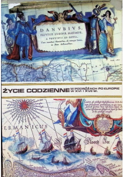 Życie codzienne w podróżach po Europie w XVI i XVII w