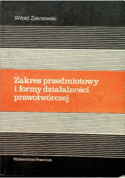 Zakres przedmiotowy i formy działalności prawotwórczej