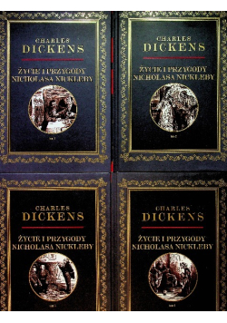 Życie i przygody Nicholasa Nickleby Tom I do IV