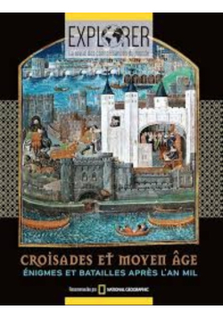 Croisades et Moyen age - Enigmes et batailles apres l'an mil