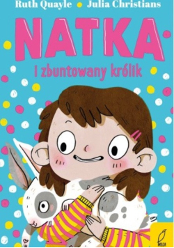 Natka i zbuntowany królik