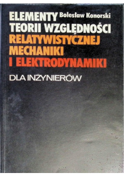 Elementy teorii względności relatywistycznej mechaniki i elektrodynamiki