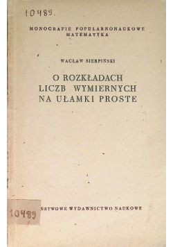 O rozkładach liczb wymiernych na ułamki proste