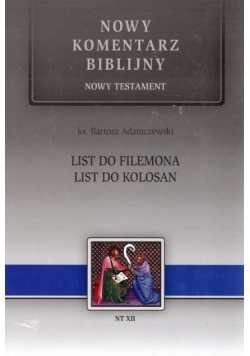 Nowy komentarz biblijny List do Filemona List do Kolosan NT 12