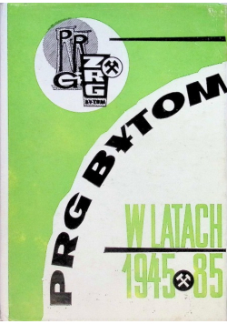 PRG Bytom w latach 1945 - 85