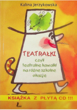 Teatrałki czyli Teatralne kawałki na różne szkolne