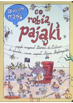 Opowiem ci, mamo, co robią pająki