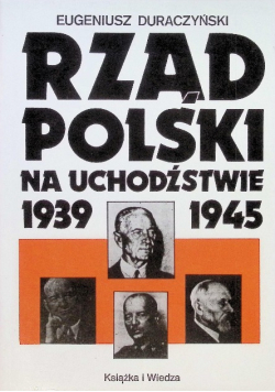 Rząd polski na uchodźstwie 1939 - 1945