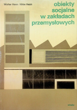 Obiekty socjalne w zakładach przemysłowych