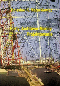 Porty Jachtowe-Mariny. Projektowanie