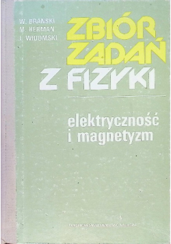 Zbiór zadań z fizyki Elektryczność i magnetyzm