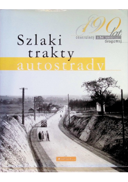 Szlaki, trakty, autostrady