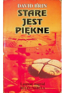 Stare jest piękne
