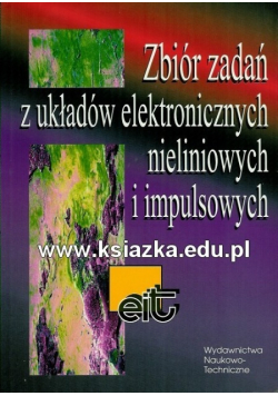 Zbiór zadań z układów elektronicznych nieliniowych i impulsowych