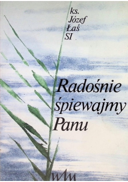 Radośnie śpiewajmy Panu