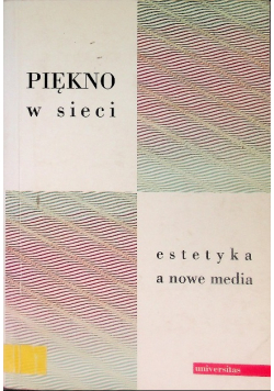 Piękno w sieci estetyka a nowe media