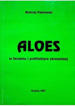Aloes w leczeniu i profilaktyce zdrowotnej