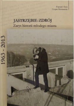 Jastrzębie Zdrój zarys historii młodego