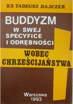 Buddyzm w swej specyfice i odrębności wobec chrześcijańska