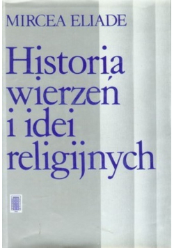 Historia wierzeń i idei religijnych Tom II