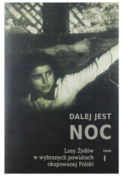 Dalej jest noc Tom 1