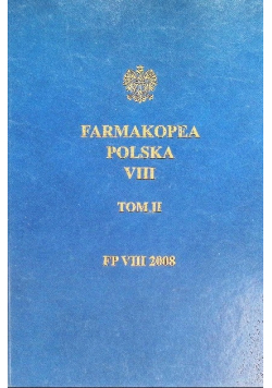 Farmakopea Polska VIII Tom II 2008 r.