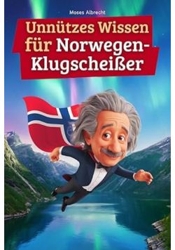 Unnützes Wissen fur Norwegen-Klugscheisser
