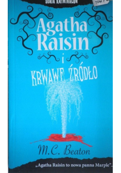 Seria kryminałów Tom 7 Agatha Raisin i krwawe źródło