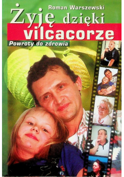 Żyje dzięki vilcacorze