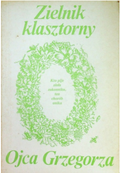 Zielnik klasztorny Ojca Grzegorza
