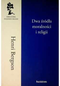 Dwa źródła moralności i religii
