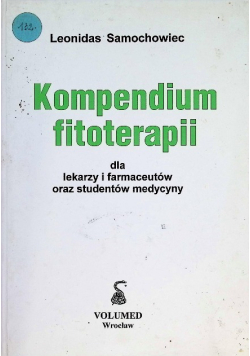 Kompendium fitoterapii dla lekarzy i farmaceutów oraz studentów medycyny