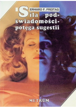 Siła podświadomości Potęga sugestii