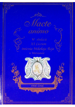 Macte animo W stulecie XI LO im. Mikołaja Reja