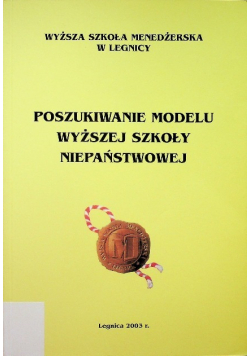 Poszukiwanie modelu wyższej szkoły niepaństwowej